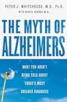 The Myth Of Alzhe...