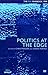Politics at the Edge by Christopher Pierson