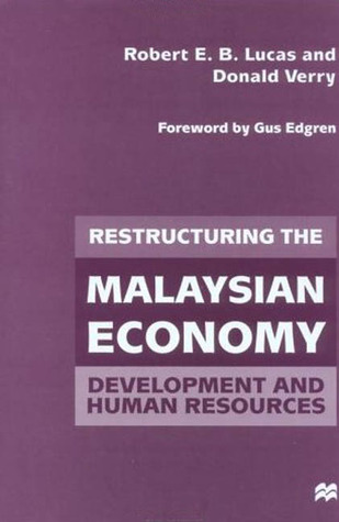Restructuring the Malaysian Economy: Development and Human Resources