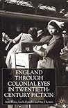 England Through Colonial Eyes in Twentieth-Century Fiction