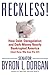 Reckless!: How Debt, Deregu...