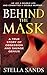 Behind the Mask by Stella Sands