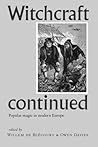 Witchcraft Continued: Popular Magic in Modern Europe