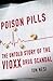 Poison Pills: The Untold Story of the Vioxx Drug Scandal
