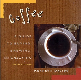 Coffee: A Guide to Buying, Brewing, and Enjoying (Paperback)