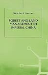 Forest and Land Management in Imperial China (Studies on the Chinese Economy)