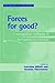 Forces for Good?: Cosmopolitan Militaries in the Twenty-First Century (New Approaches to Conflict Analysis)