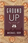 Ground Up by Michael Idov