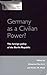 Germany as a Civilian Power (Issues in German Politics)