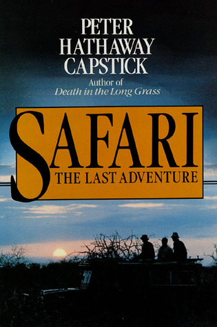Safari: The Last Adventure (Hardcover)
