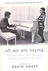 All We Are Saying by David Sheff