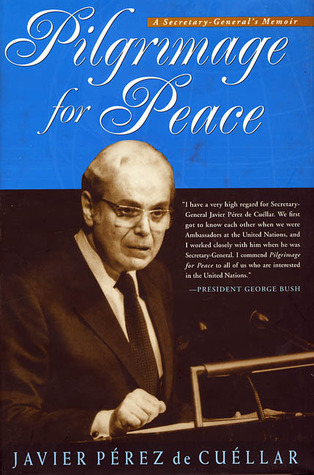 Pilgrimage For Peace: A Secretary General's Memoir (Hardcover)