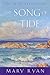 The Song of the Tide by Mary Ryan