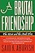 A Brutal Friendship by Saïd K. Aburish