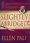 Slightly Abridged (Nine Muses, #2) Slightly Abridged (Nine Muses, #2)
