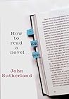 How to Read a Novel by John Sutherland