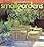 Big Ideas for Small Gardens...