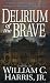 Delirium of the Brave