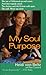 My Soul Purpose: Living, Learning, and Healing