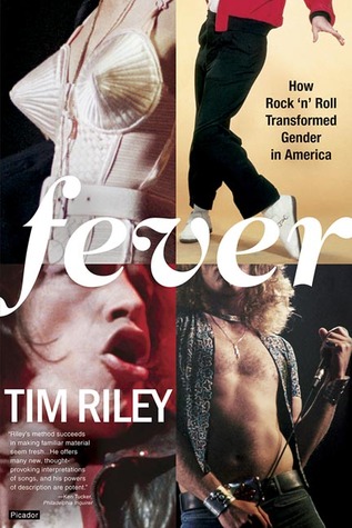 Fever: How Rock 'n' Roll Transformed Gender in America (Paperback)