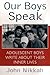 Our Boys Speak: Adolescent Boys Write About Their Inner Lives