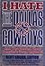 I Hate the Dallas Cowboys by Bert Randolph Sugar