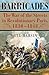 Barricades: The War of the Streets in Revolutionary Paris, 1830-1848