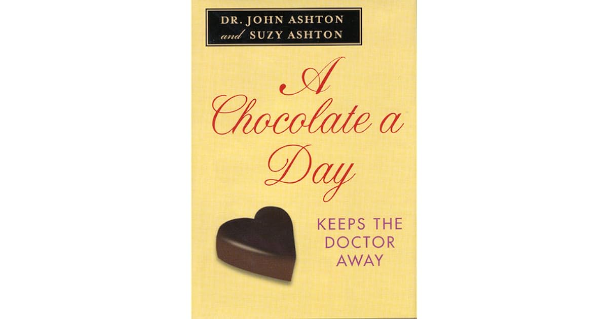 A Chocolate a Day Keeps the Doctor Away by John F. Ashton