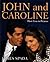 John and Caroline: Their Lives in Pictures