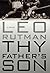 Thy Father's Son by Leo Rutman