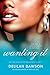 Wanting It by Delilah Dawson