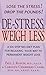 De-Stress, Weigh Less: A Six-Step No-Diet Plan For Relaxing Your Way To Permanent Weight Loss