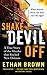 Shake the Devil Off: A True Story of the Murder That Rocked New Orleans