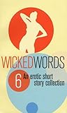 Wicked Words 6