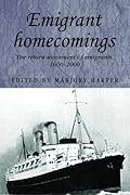 Emigrant Homecomings: The Return Movements of Emigrants, 1600-2000