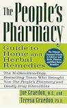 The People's Pharmacy Guide to Home and Herbal Remedies The People's Pharmacy Guide to Home and Herbal Remedies
