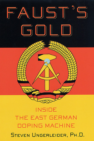 Faust's Gold: Inside The East German Doping Machine (Hardcover)