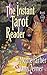 The Instant Tarot Reader: B...