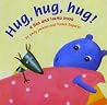 Hug, Hug, Hug!: A Bea and HaHa Book (Bea and HaHa Board Books) Hug, Hug, Hug!: A Bea and HaHa Book (Bea and HaHa Board Books)
