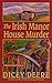 The Irish Manor House Murder (Torrey Tunet #2)