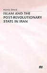 Islam and the Post-Revolutionary State in Iran
