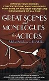 Great Scenes and Monologues for Actors: Improve Your Memory, Concentration & Confidence with Some of the Best Scenes and Monologues of All Time