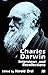 Charles Darwin: Interviews and Recollections