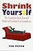 Shrink Yourself: The Complete Do It Yourself Book of Freudian Psychoanalysis