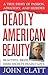 Deadly American Beauty
