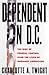 Dependent on D.C.: The Rise of Federal Control over the Lives of Ordinary Americans