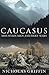 Caucasus by Nicholas Griffin