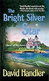 The Bright Silver Star by David Handler The Bright Silver Star by David Handler