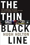 The Thin Black Line: True Stories by Black Law Enforcement Officers Policing America's Meanest Streets