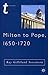 Milton to Pope, 1650-1720 (Transitions, 45)